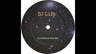 DJ Life Eurodance 90s Mix 15 07 2024