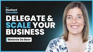 Stop Working IN Your Business: Delegation for Recruiters