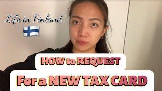 How to Request for a New TAX CARD • Life in Finland