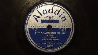 78rpm: Put Something In My Hand - Amos Milburn, 1952 - Aladdin 3125