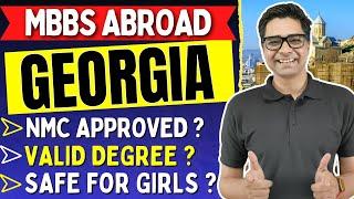 MBBS Abroad In Georgia For INDIAN Students | NMC Approved , Valid MBBS Degree , Save For Girls ?