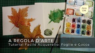 Secrets to Easy Watercolor Painting Leaves and Drops Tutorial