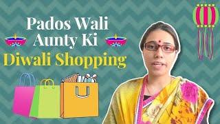 Pados Wali Aunty ki Diwali Shopping | Mohalle ki Smart Shrimati | Saloni Gaur
