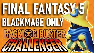 Can You Beat Final Fantasy 5 Using Only Black Mages?