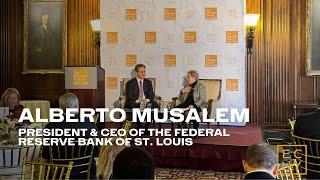 Alberto Musalem, President & CEO of the Federal Reserve Bank of St. Louis