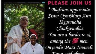 BIAFRANS APPRICATE SISTER ONYIMARY ANN FOR HER COMMITTMENT INTO BIAFRA RESTORATION