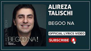 Alireza Talischi - Begoo Na I Lyrics Video ( علیرضا طلیسچی - بگو نه )