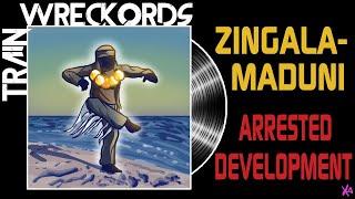 TRAINWRECKORDS: "Zingalamaduni" by Arrested Development