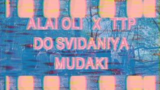 Alai Oli ТТП - Мудаки