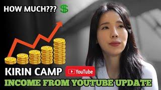 Kirin Camp Income from Youtube Update 2025