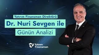 Dr. Nuri Sevgen ile Günün Analizi I 01.07.2024