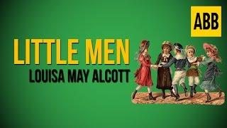 LITTLE MEN: Louisa May Alcott - FULL AudioBook