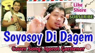 Soyosoy Di Dagem -(Cover Song) Igorot Gardener In Hongkong