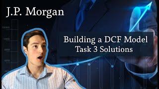 JP Morgan Investment Banking Task 3 Solutions | Building a DCF | Virtual Internship