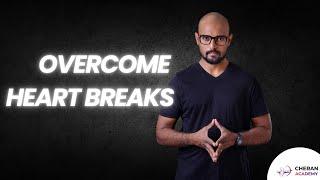 HOW TO OVERCOME HEARTBREAK |CHERAN ACADEMY