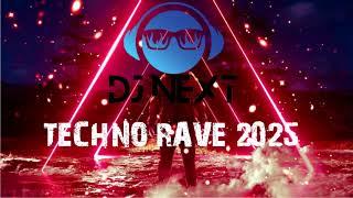 Dj NexT - TECHNO RAVE 2025 vRq