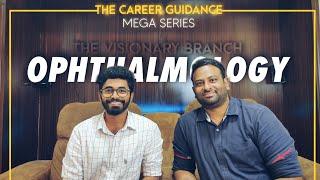 The visionary branch OPHTHALMOLOGY | The career guidance mega series | Dr. Gautham (MS ophthal)