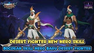 BOCORAN SKILL HERO BARU/NEW HERO DESERT FIGHTER MOBILE LEGENDS