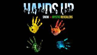 "Hands Up" - Snow Feat. Mystic Revealers (audio only)