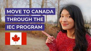 Moving To Canada Using IEC | International Experience Canada Guide