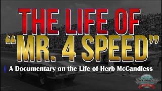 "Mr. 4 Speed" Episode 1: Born to Win - A Documentary on the Life of Herb McCandless