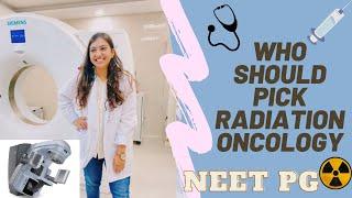 Radiation oncology: what things to consider before picking it in NEET PG counselling