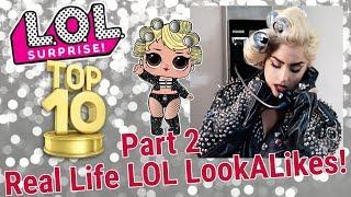 TOP 10 LOL SURPRISE DOLL REAL LIFE CELEBRITY LOOK ALIKE CONFETTI POP PART 2