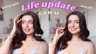 LET'S HAVE A CATCHUP GRWM!! New Job, ADHD, First Dates & 3 Months Sober xx