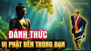 Phật Tính Bên Trong Mỗi Người - Ai Cũng Có Phật Trong Tâm - Đừng Tìm Kiếm Đâu Xa | Hãy Giác Ngộ