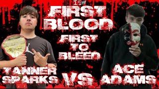 Tanner Sparks vs Ace Adams (First Blood)