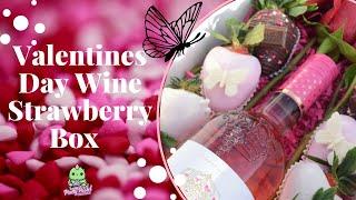 Easy Valentines Day Strawberry Wine Box 2024