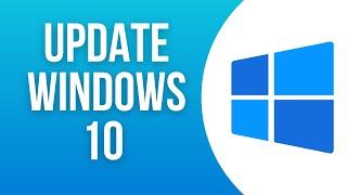 How to update Windows 10 to the latest version (2024) Step by step