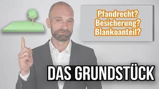 Pfandrecht? Besicherung? Blankoanteil?