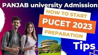 PUCET 2023 Entrance preparation tips | panjab University entrance test, exam pattern , syllabus....