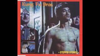 KUNG FU BROS - STEPPIN STONES (BLACK BOLT)