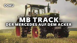 MB trac - Der Mercedes auf dem Acker (TRAKTOR, MERCEDES BENZ, TRACS,Dokumentation Deutsch)