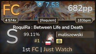 7.5⭐ maliszewski | Raphiiel - RoquiRa : Between Life and Death [Requiem] +HD 99.11% (#1 682pp FC)