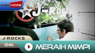 J-Rocks - Meraih Mimpi | Official Music Video