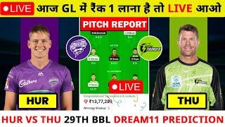 Live : HUR vs THU Dream11 Prediction | HBR vs THU 29th BBL Dream11 Team | Hur vs Thu 29th bbl Live