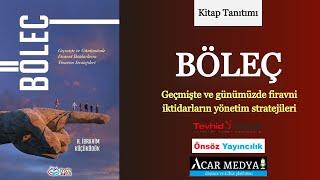 Kitap Tanıtımı: Böleç | Geçmişte ve Günümüzde Firavni Sistemlerin Yönetim Stratejileri