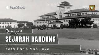 ASAL-USUL BANDUNG || (Sejarah Berdirinya Kota Bandung)