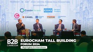 EuroCham Tall Building Forum 2024 - High-Rise Development Trends in Cambodia - Interviews