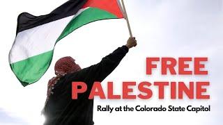 "Your Bombs Massacred My Family" | Free Palestine Rally at the Colorado State Capitol 