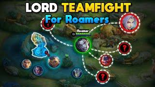 7 Important Tips For Roamers During LORD TEAMFIGHT - Tank Guide | MLBB