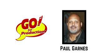 Paul Garnes - Lessons from a seasoned UPM / Line Producer | Go For Production