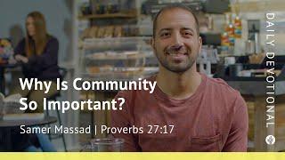 Why Is Community So Important? | Proverbs 27:17 | Our Daily Bread Video Devotional