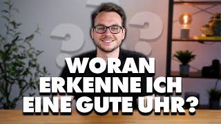 5 Merkmale für eine GUTE UHR!