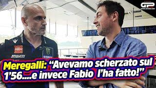 Meregalli: "Scherzando avevo detto a Quartararo di fare 1'56...l'ha fatto!"