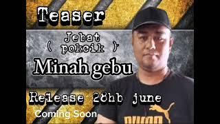 Teaser lagu baru Minah Gebu (Release on 28 June 2024 at ArchiveCapitalMY)