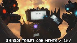 Skibidi toilet con memes/AMV (temporada 23) @DaFuqBoom